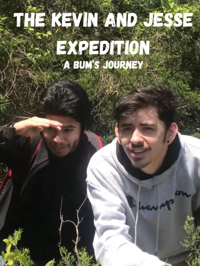 The Kevin and Jesse Expedition: A Bum’s Journey Poster