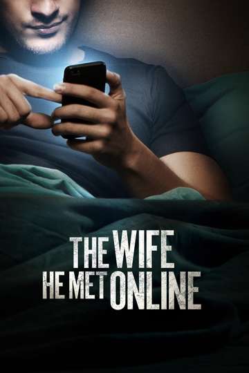 The Wife He Met Online Poster