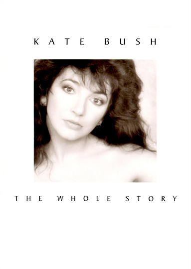 Kate Bush - The Whole Story