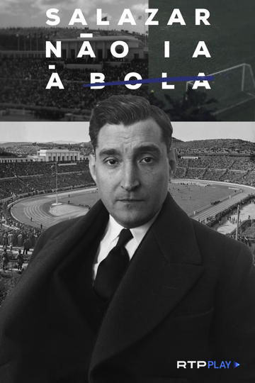 Salazar Não ia à Bola Poster