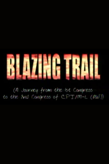 Blazing Trail: A Journey of the Indian Revolution