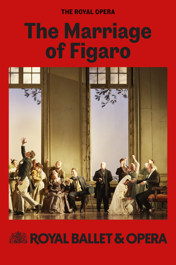 Royal Opera House Live 2024/25: The Marriage of Figaro Poster