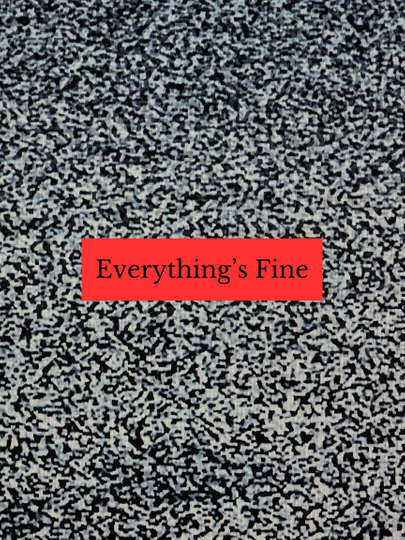 Everything's Fine Poster