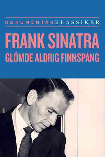 Frank Sinatra glömde aldrig Finspång Poster