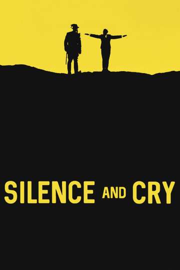Silence and Cry Poster