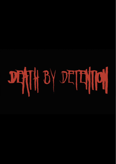 Death by Detention Poster