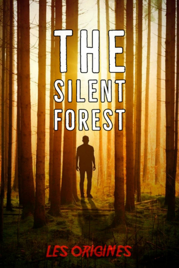 The Silent Forest : Les Origines