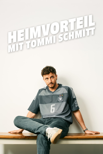 Heimvorteil - mit Tommi Schmitt Poster