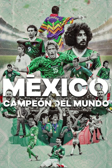 México ¿Campeón Del Mundo? Poster