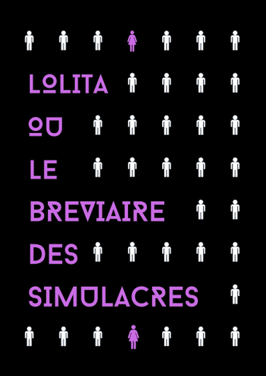 Lolita ou le Bréviaire des Simulacres Poster