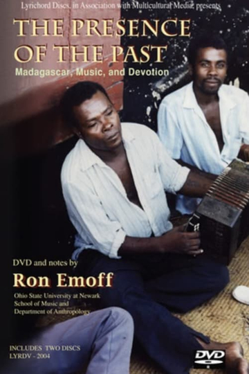 The Presence of the Past - Madagascar, Music, and Devotion