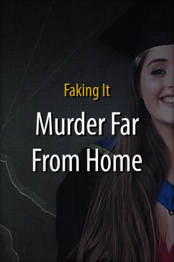 Faking It: Murder Far From Home Poster