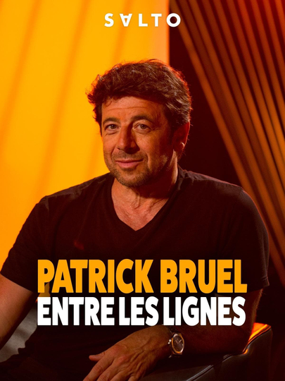 PATRICK BRUEL ENTRE LES LIGNES