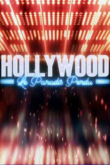 Hollywood, le paradis perdu