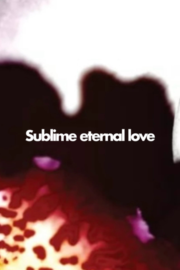 Sublime Eternal Love Poster