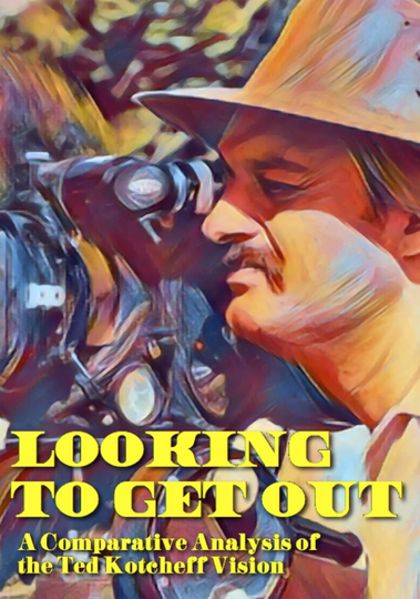 Looking to Get Out: A Comparative Analysis of the Ted Kotcheff Vision Poster