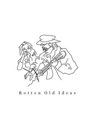 Rotten Old Ideas