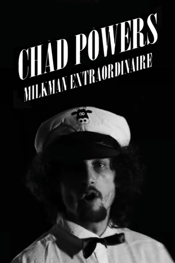 Chad Powers: Milkman Extraordinaire Poster