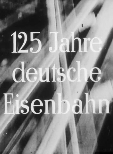 125 Jahre deutsche Eisenbahn