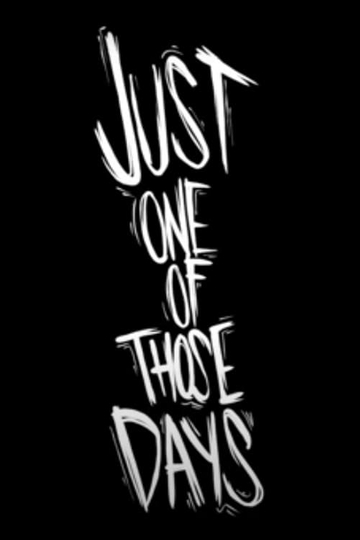 Just One of Those Days Poster