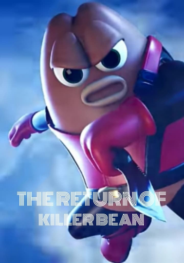 The Return of Killer Bean