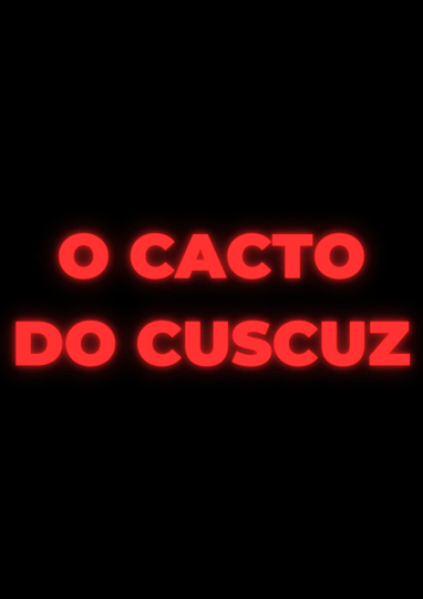 O Cacto do Cuscuz