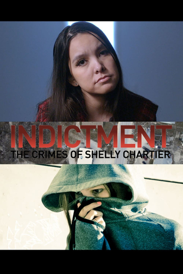 Indictment: The Crimes of Shelly Chartier Poster