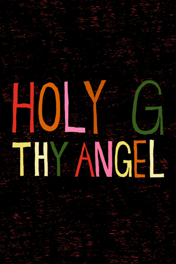 Holy G Thy Angel Poster