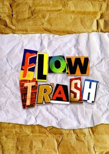 Flow Trash