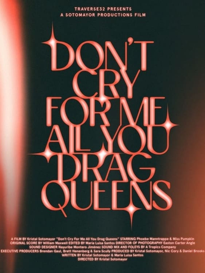 Don't Cry For Me All You Drag Queens Poster