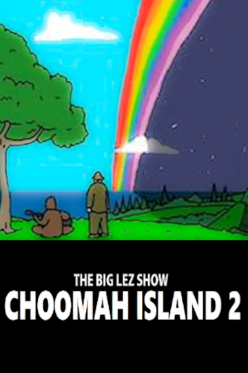 The Big Lez Show: Choomah Island 2 Poster