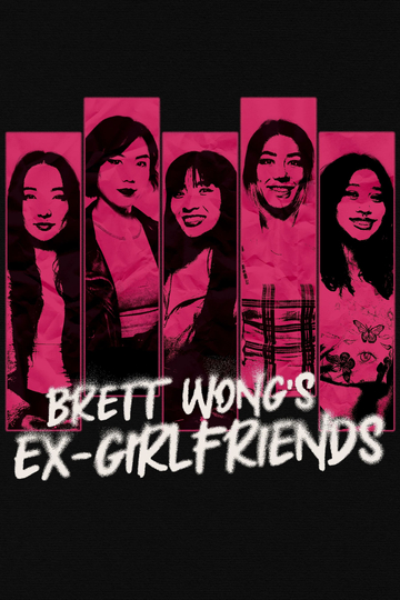 Brett Wong's Ex-Girlfriends Poster