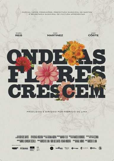 Onde as Flores Crescem Poster