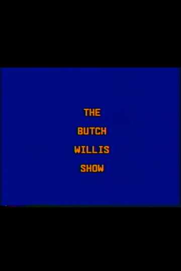 The Butch Willis Show