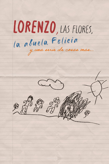 Lorenzo y los lirios, la abuela Felicia y una serie de cosas mas... Poster