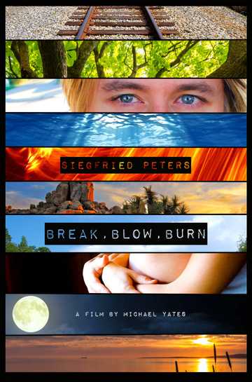 Break, Blow, Burn Poster