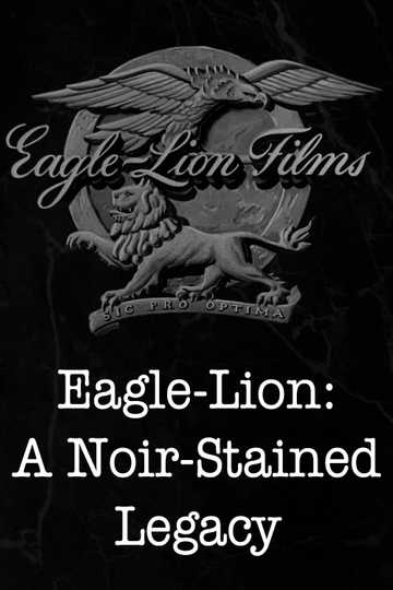 Eagle-Lion: A Noir-Stained Legacy