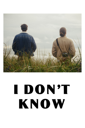 I Don't Know Poster