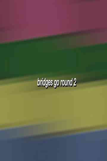 Bridges Go Round 3