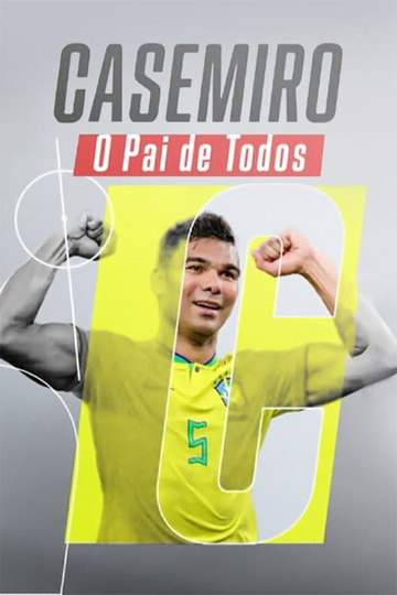 Casemiro, o Pai de Todos Poster