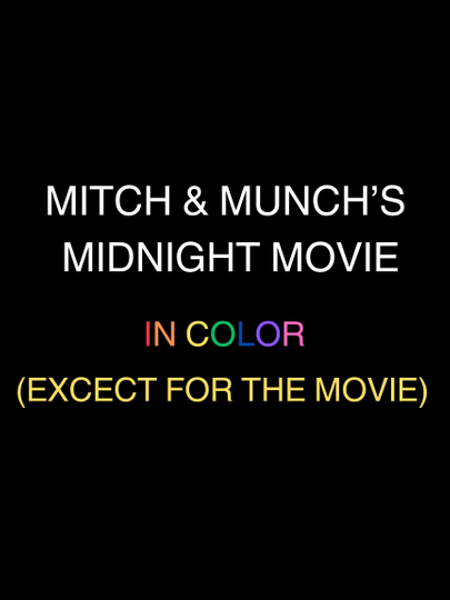 Mitch and Munch's midnight movie