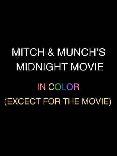 Mitch and Munch's midnight movie