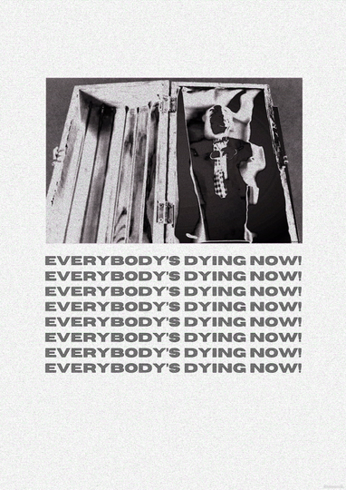 Everybody's Dying Now! Poster