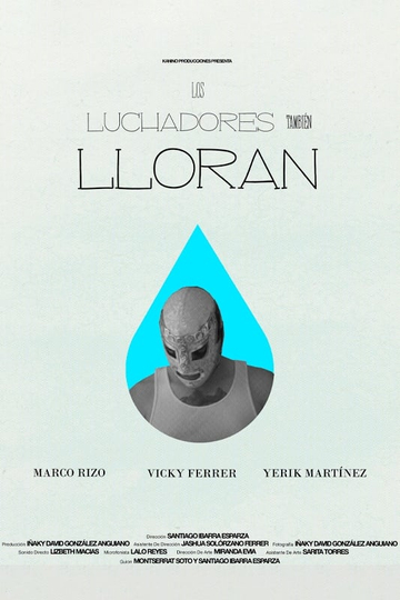 Los Luchadores También Lloran Poster