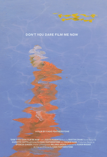 Don't You Dare Film Me Now Poster