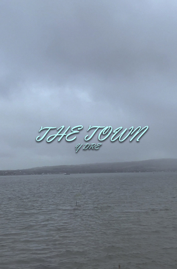 The Town (Y Dre)