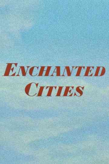 Enchanted Cities Poster