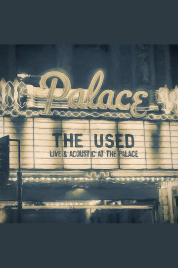 The Used: Live & Acoustic at the Palace Poster