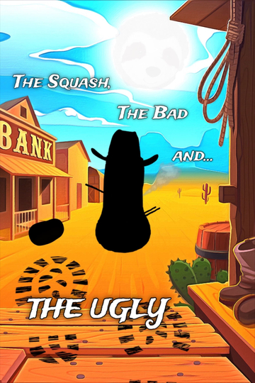 The Squash, the Bad and the Ugly Poster