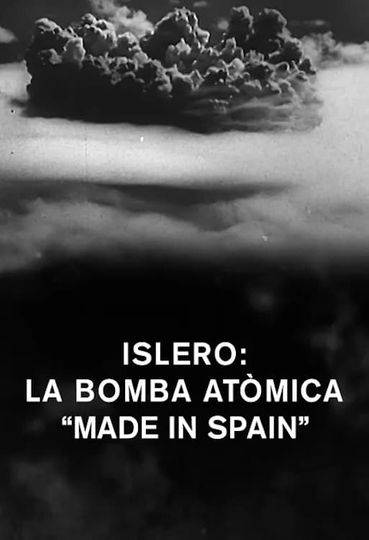 Islero: La bomba atòmica "made in Spain"